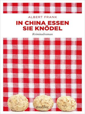 cover image of In China essen sie Knödel
